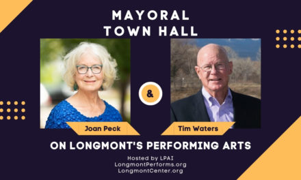 Mayoral Town Hall on Longmont’s Performing Arts